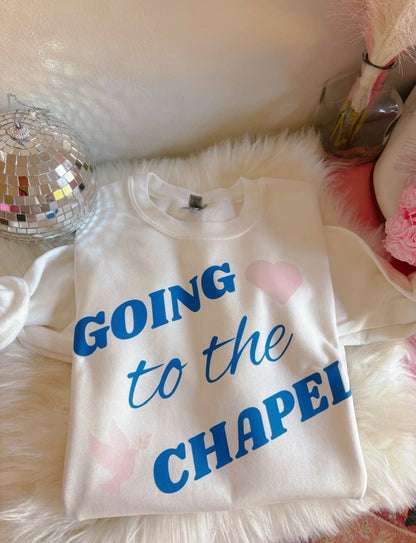 Going To The Chapel Sweatshirt